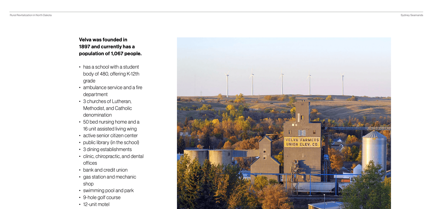 A snapshot of Velva from Sydney Seamands’ thesis presentation outlines some of the positive attributes a town like this can build upon as it looks to redevelop.